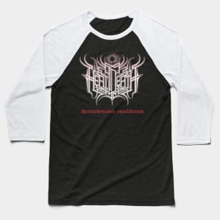 Heat Death - thermodynamic equilibrium Baseball T-Shirt